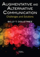 Book cover of: Augmentative and Alternative Communication. By: Billy T. Ogletree