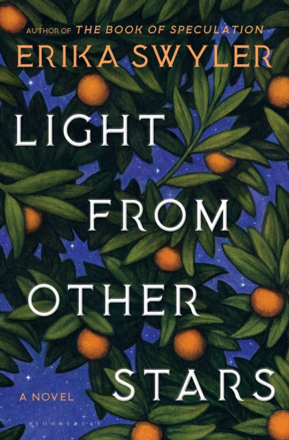 Book cover of: Light from Other Stars. By: Erika Swyler