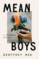 Book cover of: Mean Boys. By: Geoffrey Mak