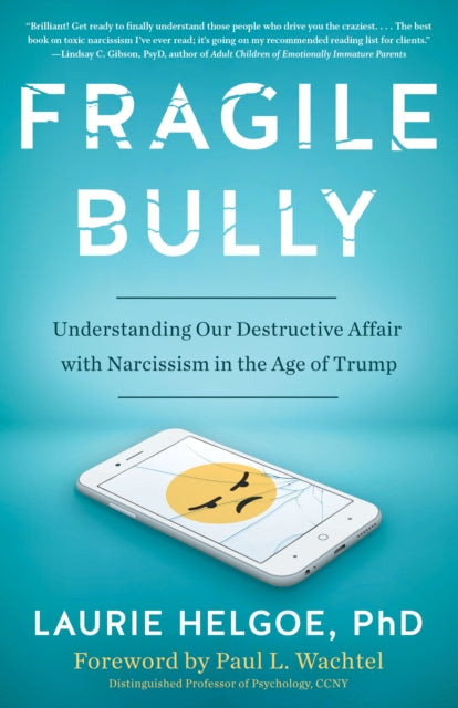 Book cover of: Fragile Bully. By: Laurie Helgoe