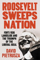 Book cover of: Roosevelt Sweeps Nation. By: David Pietrusza