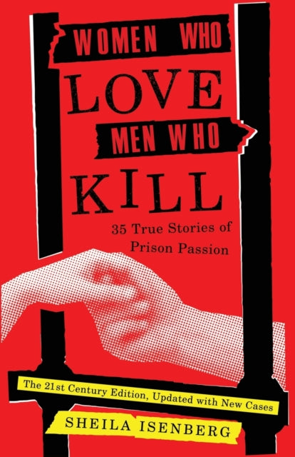 Book cover of: Women Who Love Men Who Kill. By: Sheila Isenberg