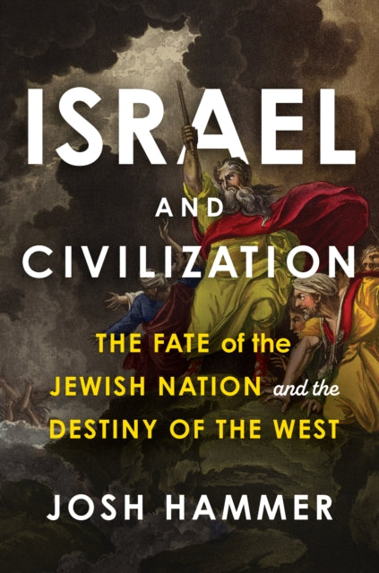 Book cover of: Israel and Civilization. By: Josh Hammer