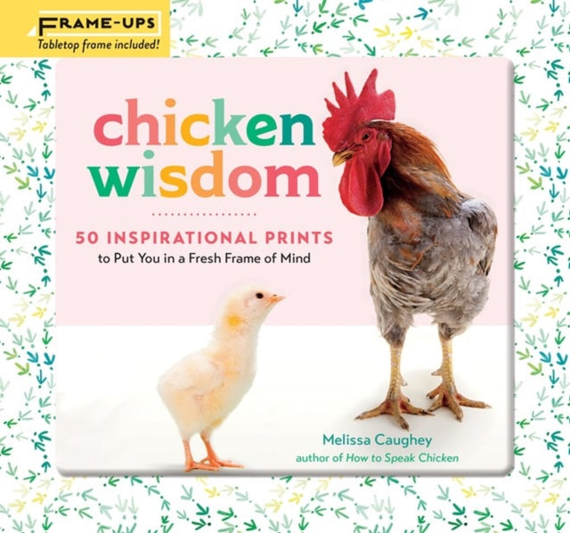 Book cover of: Chicken Wisdom Frame-Ups. By: Melissa Caughey