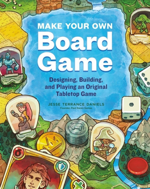 Book cover of: Make Your Own Board Game. By: Jesse Terrance Daniels