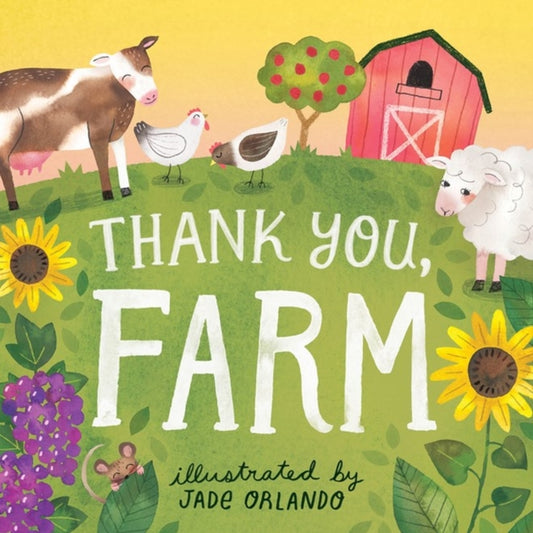 Book cover of: Thank You, Farm. By: Editors of Storey Publishing