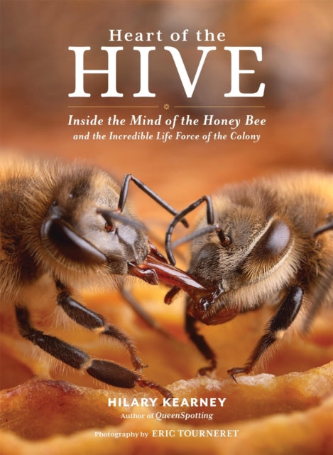 Book cover of: Heart of the Hive. By: Eric Tourneret