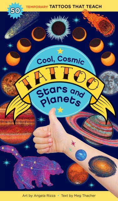Book cover of: Cool, Cosmic Tattoo Stars and Planets. By: Meg Thacher