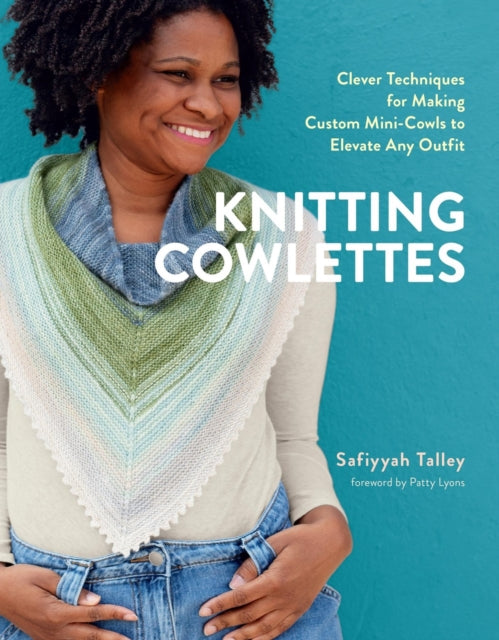 Book cover of: Knitting Cowlettes. By: Safiyyah Talley