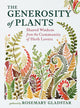 Book cover of: The Generosity of Plants. By: Rosemary Gladstar