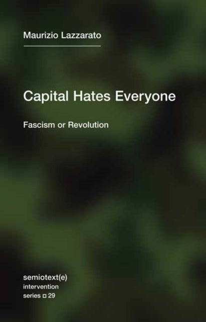 Book cover of: Capital Hates Everyone. By: Maurizio Lazzarato