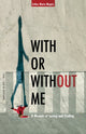 Book cover of: With or Without Me. By: Esther Maria Magnis