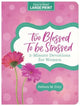 Too Blessed to Be Stressed, 3-Minute Devotions for Women 9781636099453 Debora M. Coty