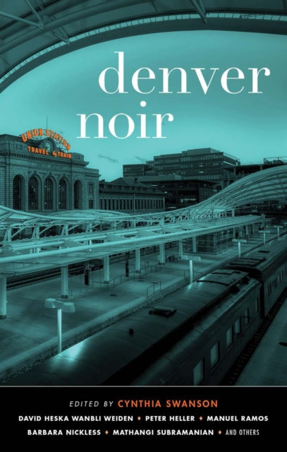 Book cover of: Denver Noir. By: Cynthia Swanson