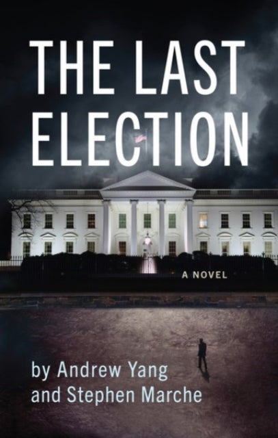 Book cover of: Last Election. By: Andrew Yang