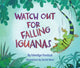 Book cover of: Watch Out for Falling Iguanas. By: Edwidge Danticat