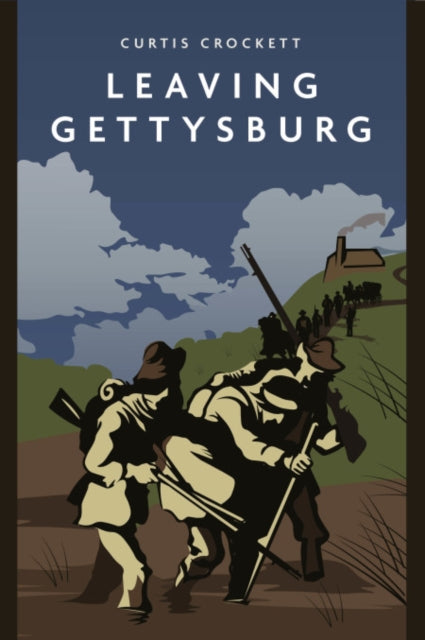 Book cover of: Leaving Gettysburg. By: Curtis Crockett