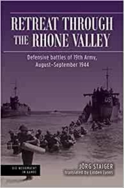 Book cover of: Retreat through the Rhone Valley. By: Jörg Staiger