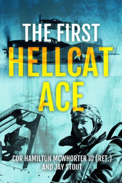 Book cover of: First Hellcat Ace. By: Hamilton McWhorter