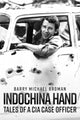 Book cover of: Indochina Hand. By: Barry Michael Broman