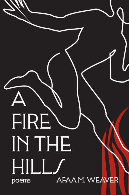 Book cover of: Fire in the Hills. By: Afaa M. Weaver