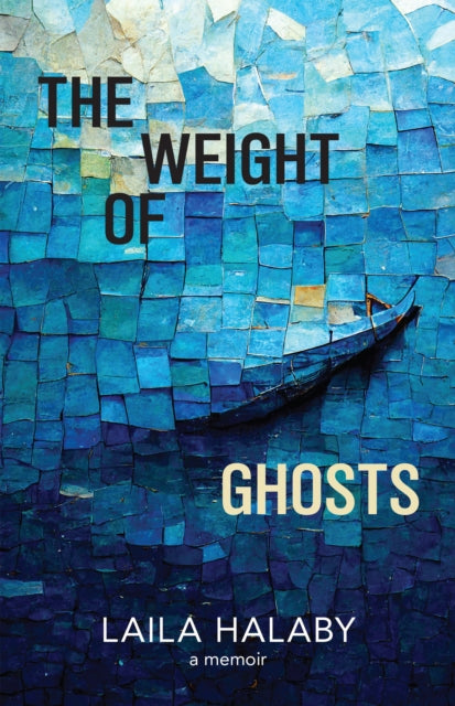 Book cover of: Weight of Ghosts. By: Laila Halaby
