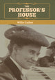 Book cover of: Professor's House. By: Willa Cather