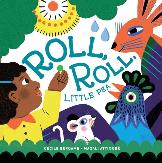 Book cover of: Roll, Roll, Little Pea. By: Cécile Bergame