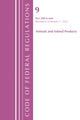 Book cover of: Code of Federal Regulations, Title 09 Animals and Animal Products 200-End, Revised as of January 1, 2022. By: Office Of The Federal Register (U.S.)