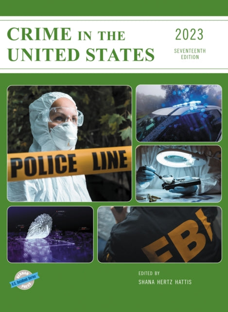 Book cover of: Crime in the United States 2023. By: Shana Hertz Hattis