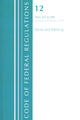 Book cover of: Code of Federal Regulations, Title 12 Banks and Banking 347-599, Revised as of January 1, 2021. By: Office of the Federal Register (U.S.)