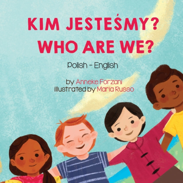Book cover of: Who Are We? (Polish-English). By: Anneke Forzani