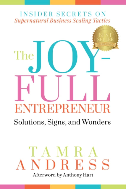 Book cover of: Joy-Full Entrepreneur: Solutions, Signs, and Wonders