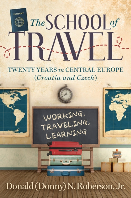 Book cover of: School of Travel. By: Roberson, Donald N., Jr.