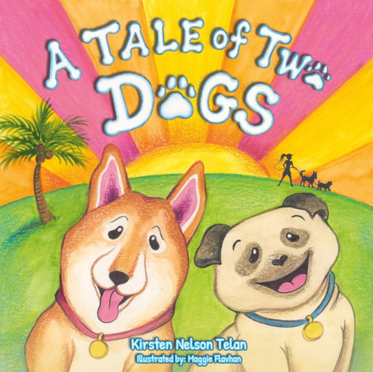 Book cover of: Tale of Two Dogs