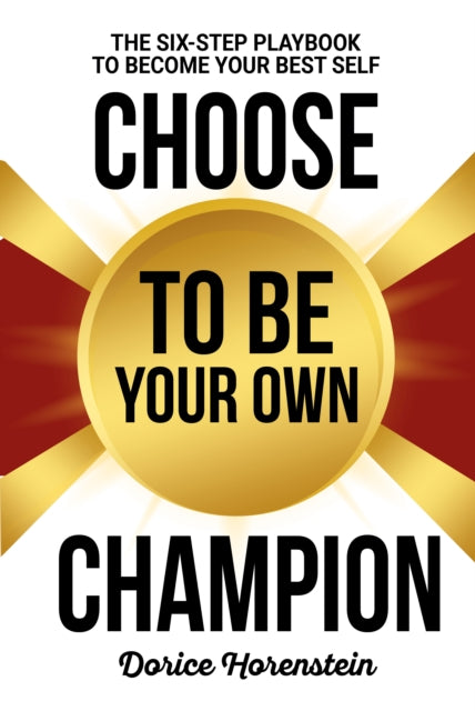 Book cover of: Choose to Be Your Own Champion