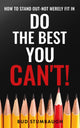 Book cover of: Do the Best You Can't!