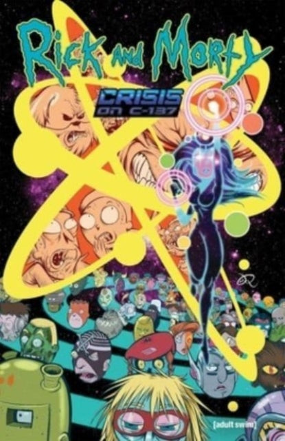 Book cover of: Rick and Morty: Crisis on C-137. By: Stephanie Phillips