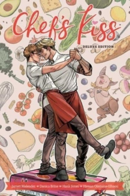 Book cover of: Chef's Kiss Deluxe Edition. By: Jarrett Melendez