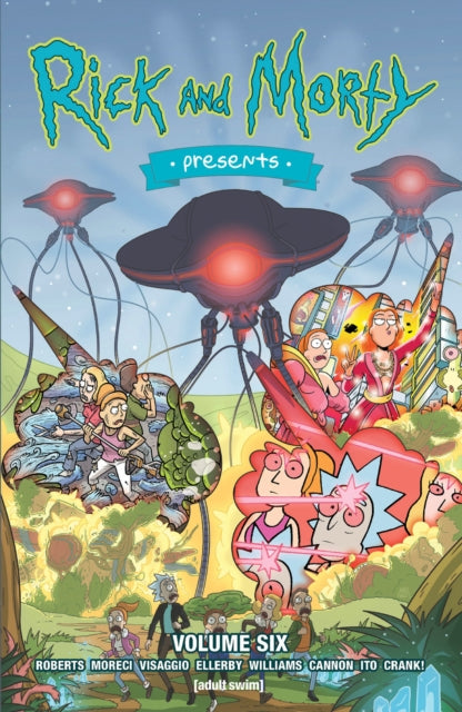 Book cover of: Rick and Morty Presents Vol. 6. By: Rafer Roberts