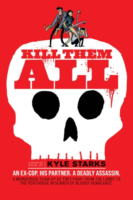 Kill Them All 9781637157688 Kyle Starks