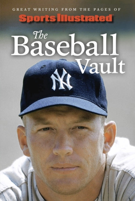 Book cover of: Sports Illustrated The Baseball Vault
