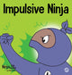 Book cover of: Impulsive Ninja. By: Mary Nhin