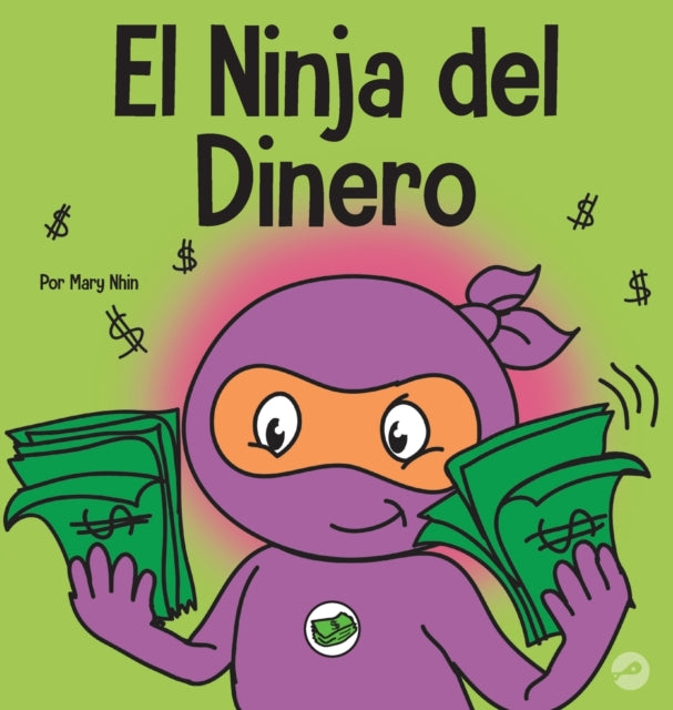 Book cover of: Ninja del Dinero. By: Mary Nhin