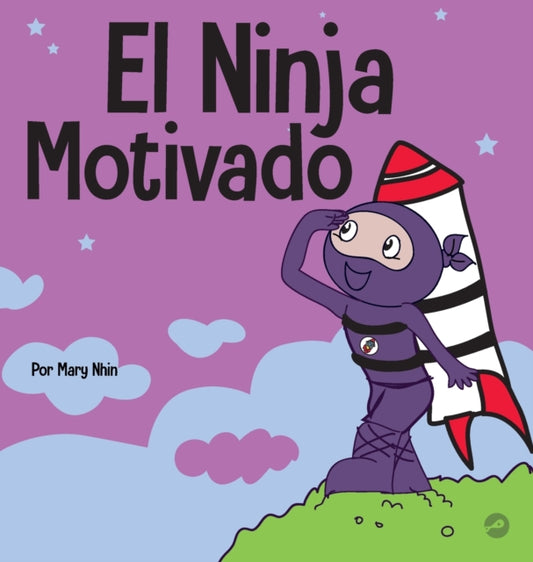 Book cover of: Ninja Motivado. By: Mary Nhin