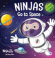 Book cover of: Ninjas Go to Space. By: Mary Nhin