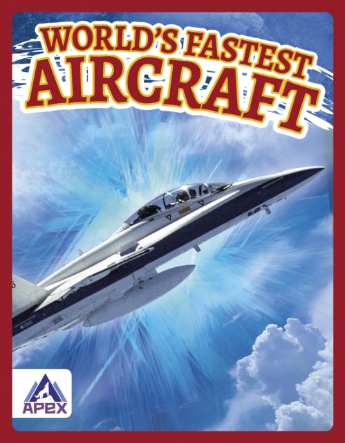 Book cover of: World’s Fastest Aircraft. By: Brienna Rossiter