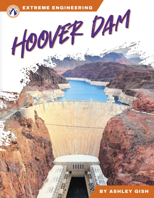 Book cover of: Hoover Dam. By: Ashley Gish
