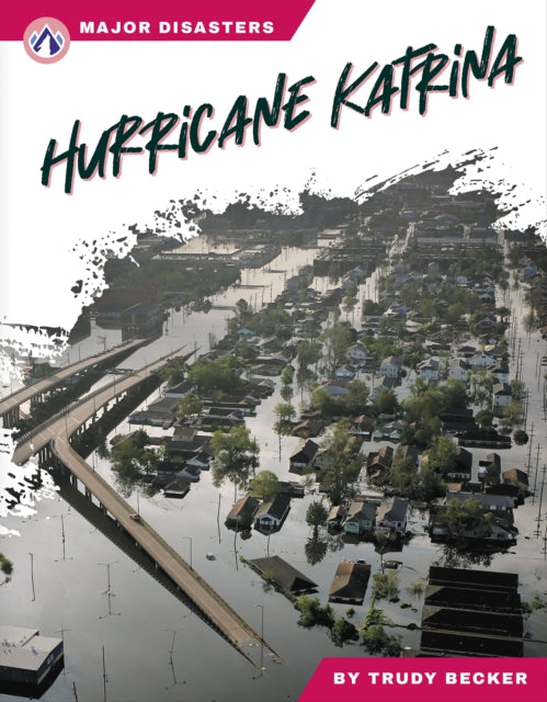 Book cover of: Hurricane Katrina. By: Trudy Becker