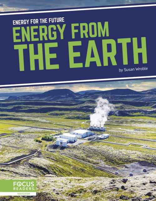 Book cover of: Energy from the Earth. By: Susan Wroble
